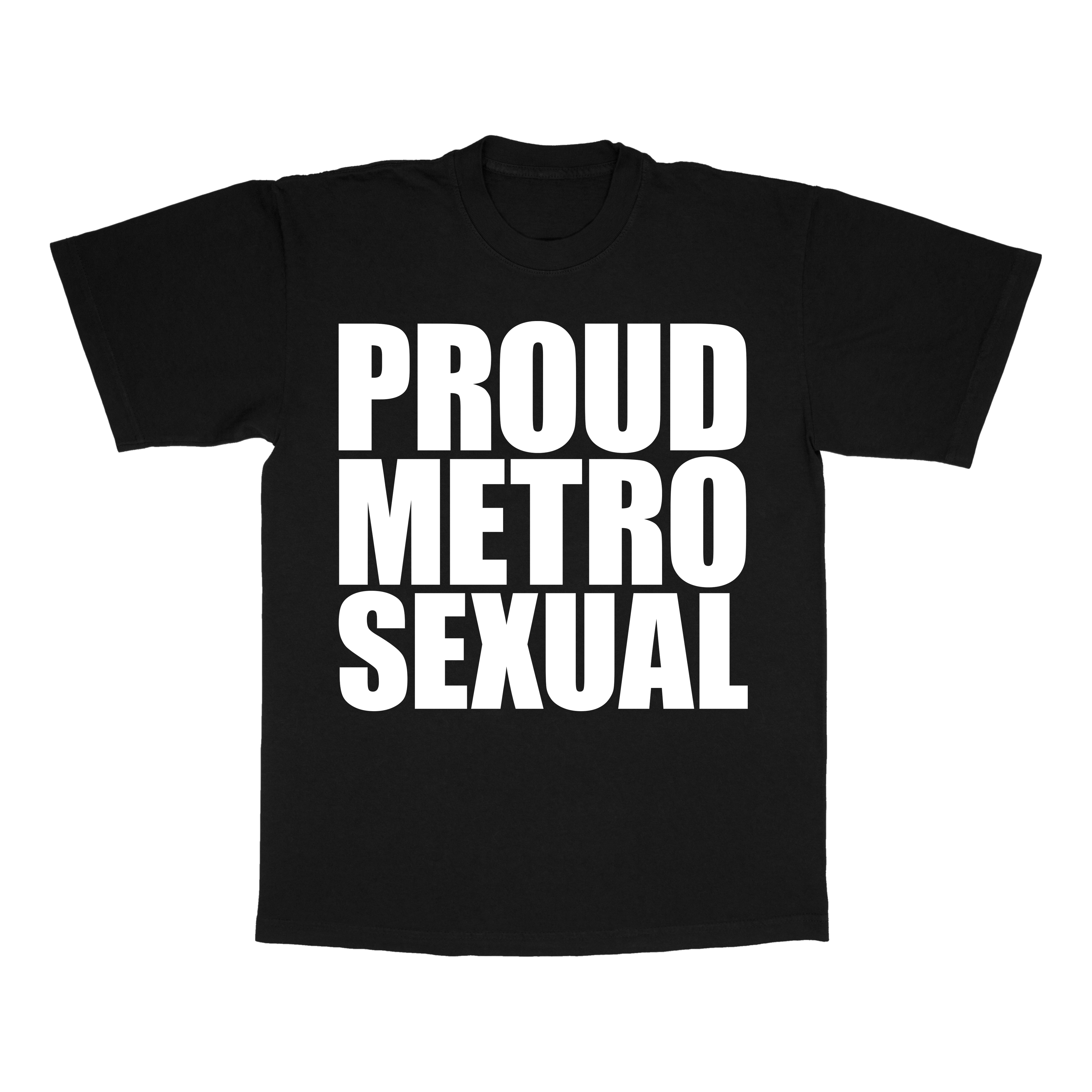 Proud Metrosexual Tee